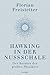 Hawking in der Nussschale: Der Kosmos des großen Physikers