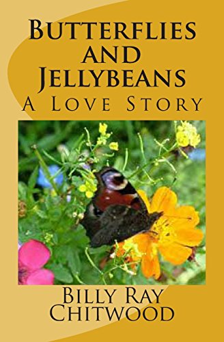 Butterflies and Jellybeans: - A Love Story -