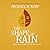 The Shape of Rain: Part Three of the Newirth Mythology (The Newirth Mythology Series)
