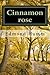 Cinnamon rose: A woman's life