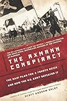 The Axmann Conspiracy: The Nazi Plan for a Fourth Reich and How the U.S. Army Defeated It The Axmann Conspiracy: The Nazi Plan for a Fourth Reich and How the U.S. Army Defeated It