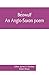Béowulf: an Anglo-Saxon poem, The fight at Finnsburh: a fragment. With text and glossary on the basis of M. Heyne