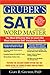 Gruber's SAT Word Master, 2E: The Most Effective Way to Learn the Most Important SAT Vocabulary Words