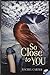 So Close to You by Rachel Carter