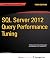 SQL Server 2012 Query Performance Tuning