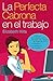 LA PERFECTA CABRONA EN EL TRABAJO FG (FORMATO GRANDE) (Spanish Edition)