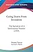 Going Down From Jerusalem: The Narrative Of A Sentimental Traveler (1909)