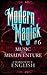 Music and Misadventure: Modern Magick, 6