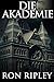 Die Akademie: Übernatürlicher Horror mit Furchteinflößenden Geistern & Spukhäusern (Spielplatz des Todes-Serie) (German Edition)