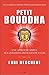 Petit Bouddha - Une approche simple aux questions difficiles de la vie
