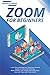 Zoom for Beginners: Learn how to manage your classroom correctly, thanks to zoom cloud meetings. Make webinars, live streams, and conferences easy even if you start from scratch