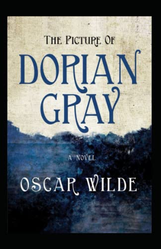 The Picture of Dorian Gray: An Annotated, Uncensored Edition