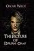 The Picture Of Dorian Gray (Annotated Edition): The Complete Original Edition; Unabridged