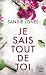 Je sais tout de toi