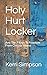 Holy Hurt Locker: And The 7 Keys To Freedom From Chronic Illness