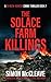 The Solace Farm Killings