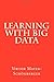 Learning With Big Data