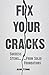 Fix Your Cracks: Success Stems From Solid Foundations