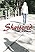 Shattered