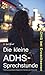 Die kleine ADHS-Sprechstunde by Gerrit Scherf
