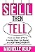 SELL THEN TELL: How to Test...