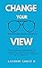 Change Your View