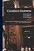 Charles Darwin [electronic Resource]: His Life Told in an Autobiographical Chapter and in a Selected Series of His Published Letters