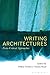 Writing Architectures: Ficto-Critical Approaches