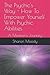 The Psychic's Way - How To Empower Yourself With Psychic Abilities: A Medium's Journey