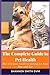 The Complete Guide to Pet H...