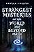 Strangest Mysteries of the World and Beyond (Part. 2): Ancient Aliens, Disappearances, Conspiracies, Human Mysteries, Strangest Customs & Traditions, Seers & Their Predictions, Curses, and More...