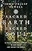 Sacred Earth, Sacred Soul