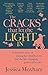 The Cracks that Let the Lig...