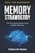 MEMORY STRAWBERRY: The Complete Starter Kit to a Better Memory (Memory Techniques Series)