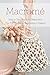 Macramé : Step to Step Guide for Beginners, Tips For Macramé Beginners to Master: Macrame Guide for Beginners
