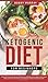 Ketogenic Diet for Beginners: Proven Keto Secrets that Men and Women Use for Weight Loss & Living a Healthy Life! Intermittent Fasting, Low Carbohydrate, & Vegan Techniques Included!