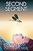 SECOND SEGMENT (ROSEMARY'S BUTTERFLIES BOOK 4)