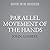 Parallel Movement of the Hands Lib/E: Five Unfinished Longer Works