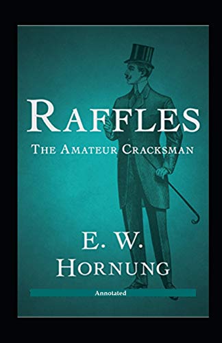Raffles The Amateur Cracksman Annotated