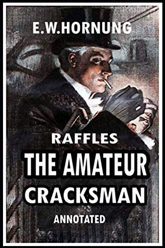 Raffles The Amateur Cracksman Annotated