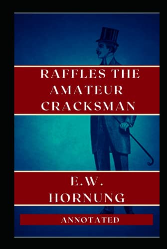 Raffles The Amateur Cracksman Annotated