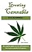 GROWING CANNABIS FOR BEGINN...
