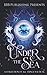 Under The Sea: A Collection Of All Things Nautical