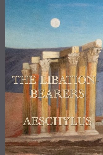 The Libation-Bearers