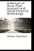 A Manual of Blow-pipe Analysis and Determinative Mineralogy