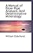 A Manual of Blow-pipe Analysis: And Determinative Mineralogy
