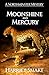 Moonshine and Mercury (The Northminster Mysteries)