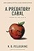 A Predatory Cabal: Worm in the Apple (A Captain Beauregard Mystery)