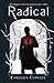 Radical (Clandestine Magic)