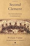 Second Clement: An Introductory Commentary